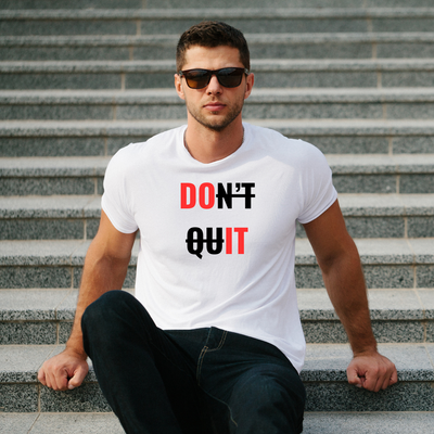 Don't Quit - Inspirational T-Shirt